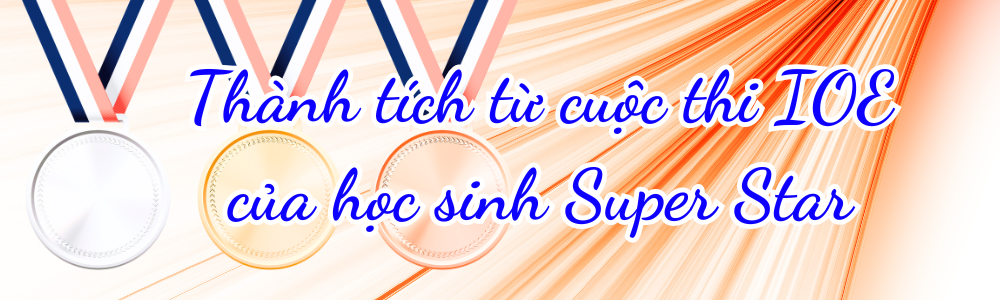 Thành tích học sinh Super Star tại giải IOE